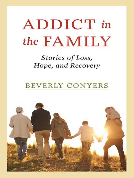 Title details for Addict in the Family by Beverly Conyers - Available